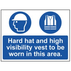 Hard hat and high visibility vest to be worn in this area Sign