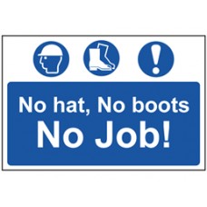 No hat, no boots, no job Sign