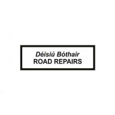 Road Repairs - Déisiú Bóthair Supplementary Plate Sign