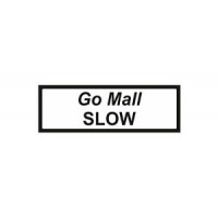 Slow - Go Mall Supplementary Plate Sign