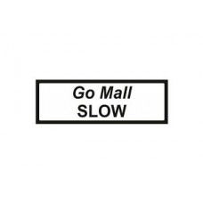Slow - Go Mall Supplementary Plate Sign