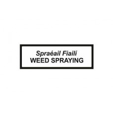 Weed Spraying - Spraéail Fiailí Supplementary Plate Sign