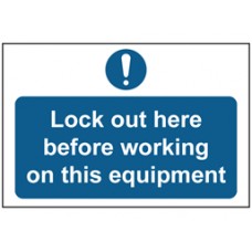 Lock out here before working on this equipment Sign.