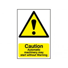 Caution, Automatic machinery may start without warning safety Sign.