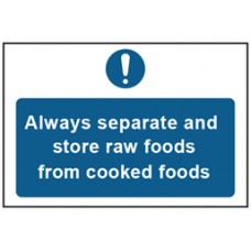 Always separate and store raw foods and cooked foods safety Sign.