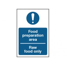 Food preparation area, raw food only safety Sign.