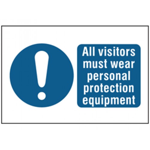 All visitors must wear personal protective equipment PPE safety sign 